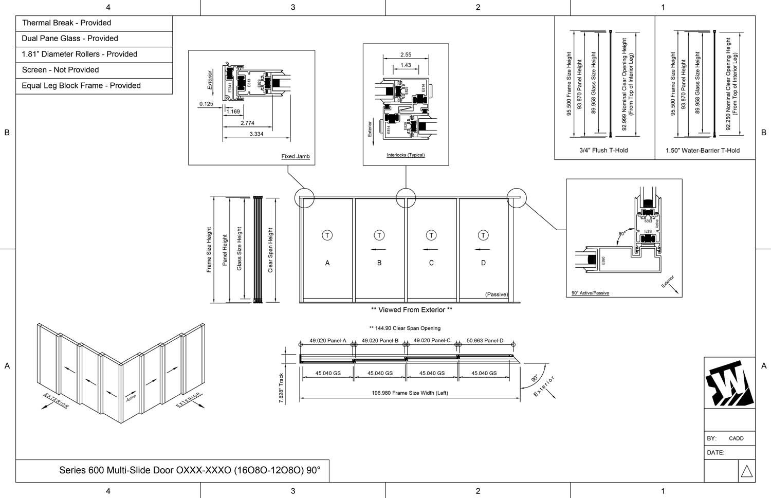 OXXX-XXXO - 1 Fixed Panel Stacking with 3 Vent Panels - 3 Vent Panels Stacking with 1 Fixed Panel - (16080-12080 - 16' Wide by 8' High / 12' Wide by 8' High)